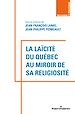 Télécharger le livre :  La laïcité du Québec au miroir de sa religiosité