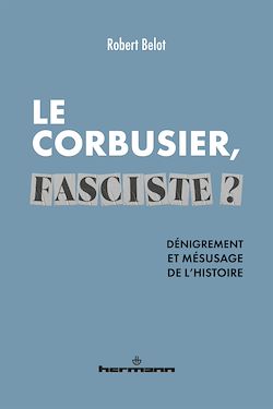 Télécharger le livre :  Le Corbusier, fasciste ?