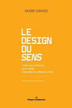 Télécharger le livre :  Le Design du Sens : créer des contenus pour réussir l'expérience utilisateur (UX)