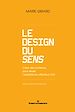 Télécharger le livre :  Le Design du Sens : créer des contenus pour réussir l'expérience utilisateur (UX)