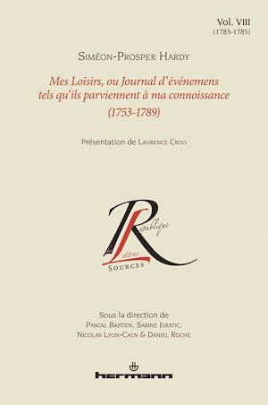 Download the eBook: Mes Loisirs, ou Journal d'événemens tels qu'ils parviennent à ma connoissance (1753-1789), Volume 8