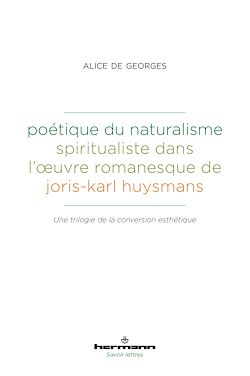 Télécharger le livre :  Poétique du naturalisme spiritualiste dans l'œuvre romanesque de Joris-Karl Huysmans