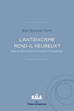 Télécharger le livre :  L'antiracisme rend-il heureux ?