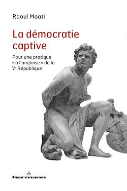 Télécharger le livre :  La démocratie captive