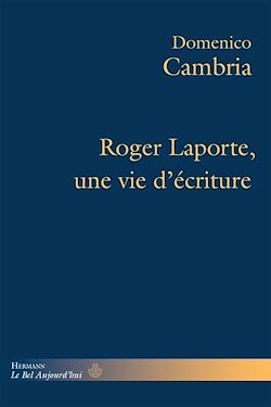 Télécharger le livre :  Roger Laporte, une vie d'écriture