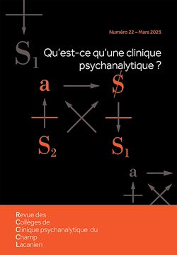 Télécharger le livre :  Revue des Collèges de Clinique psychanalytique du Champ Lacanien numéro 22