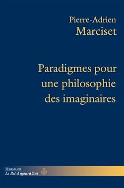 Télécharger le livre :  Paradigmes pour une philosophie des imaginaires