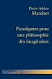 Télécharger le livre :  Paradigmes pour une philosophie des imaginaires