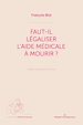 Télécharger le livre :  Faut-il légaliser l'aide médicale à mourir ?
