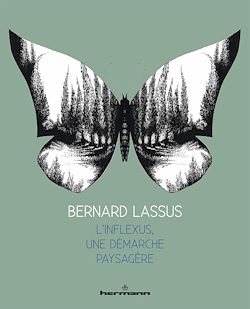 Télécharger le livre :  Bernard Lassus : l'inflexus, une démarche paysagère