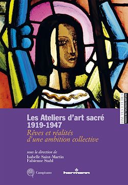 Télécharger le livre :  Les Ateliers d'art sacré, 1919-1947
