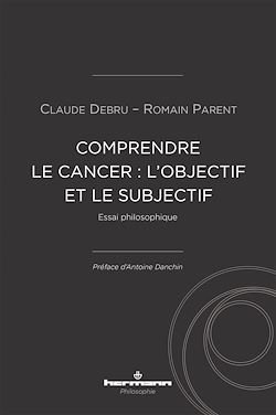 Télécharger le livre :  Comprendre le cancer : l'objectif et le subjectif