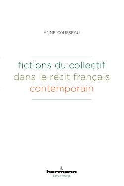 Télécharger le livre :  Fictions du collectif dans le récit français contemporain