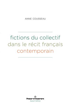 Téléchargez le livre :  Fictions du collectif dans le récit français contemporain