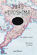 Télécharger le livre :  1945 - Hiroshima (Nouvelle éd.)