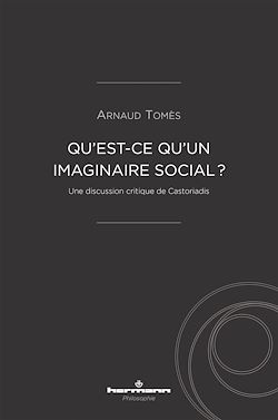 Télécharger le livre :  Qu'est-ce qu'un imaginaire social ?