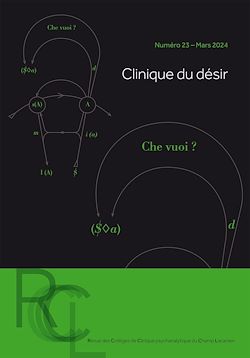 Télécharger le livre :  Revue des Collèges de Clinique psychanalytique du Champ Lacanien n°23