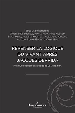 Télécharger le livre :  Repenser la logique du vivant après Jacques Derrida