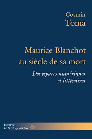 Téléchargez le livre :  Maurice Blanchot au siècle de sa mort