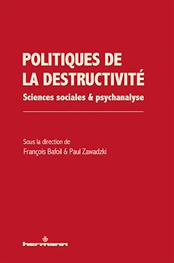 Télécharger le livre :  Politiques de la destructivité
