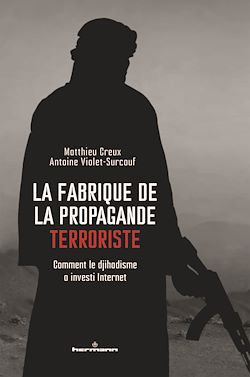 Télécharger le livre :  La fabrique de la propagande terroriste