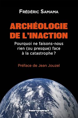 Télécharger le livre :  Archéologie de l'inaction