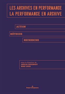 Télécharger le livre :  Les archives en performance, la performance en archive