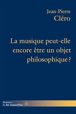 Télécharger le livre :  La musique peut-elle encore être un objet philosophique ?