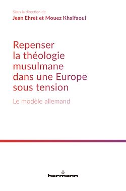 Télécharger le livre :  Repenser la théologie musulmane dans une Europe sous tension