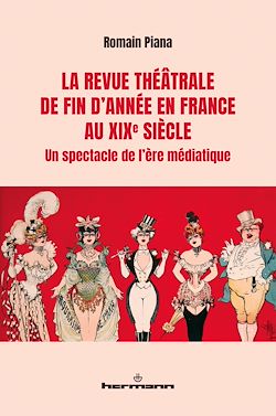 Télécharger le livre :  La revue théâtrale de fin d'année en France au XIXe siècle