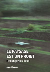Télécharger le livre : Le paysage est un projet