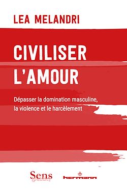 Télécharger le livre :  Civiliser l'amour