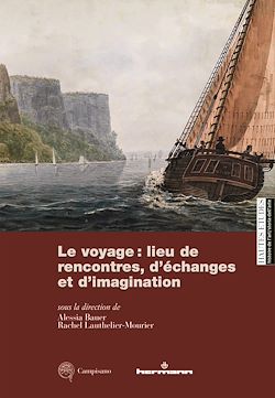 Télécharger le livre :  Le voyage : lieu de rencontres, d'échanges et d'imagination