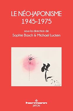 Télécharger le livre :  Le Néo-japonisme, 1945-1975