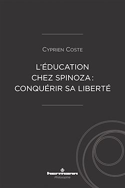 Télécharger le livre :  L'éducation chez Spinoza : conquérir sa liberté