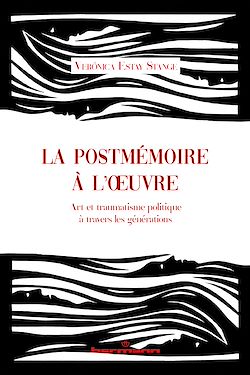 Télécharger le livre :  La postmémoire à l'oeuvre