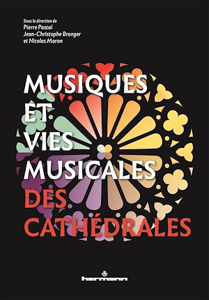 Téléchargez le livre :  Musiques et vies musicales des cathédrales