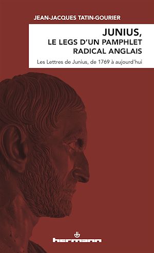 Téléchargez le livre :  Junius, le legs d'un pamphlet radical anglais