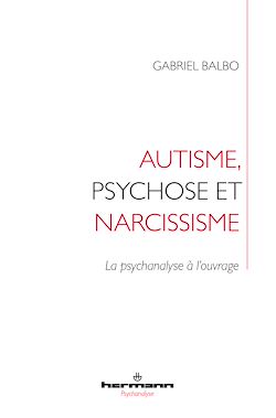 Télécharger le livre :  Autisme, psychose et narcissisme