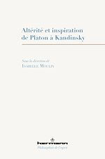 Télécharger le livre :  Altérité et inspiration de Platon à Kandinsky