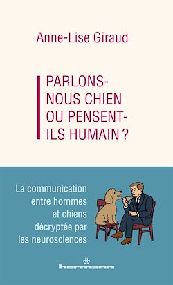 Télécharger le livre :  Parlons-nous chien ou pensent-ils humain ?