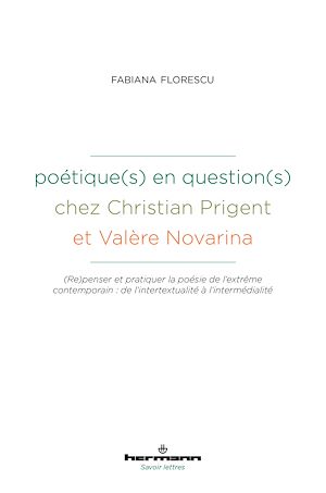 Téléchargez le livre :  Poétique(s) en question(s) chez Christian Prigent et Valère Novarina