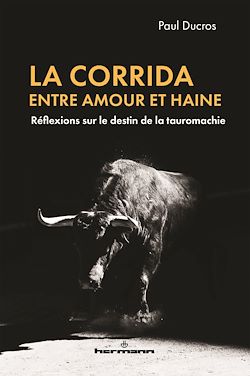 Télécharger le livre :  La corrida, entre amour et haine