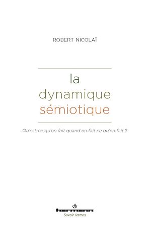 Téléchargez le livre :  La dynamique sémiotique