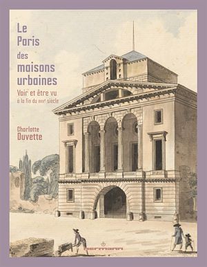 Téléchargez le livre :  Le Paris des maisons urbaines