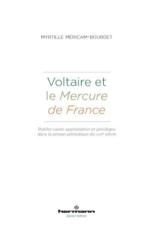 Téléchargez le livre :  Voltaire et le Mercure de France