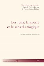 Télécharger le livre :  Les Juifs, la guerre et le sens du tragique