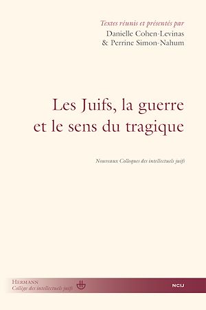 Téléchargez le livre :  Les Juifs, la guerre et le sens du tragique