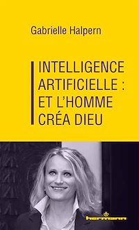 Télécharger le livre : Intelligence artificielle : et l'homme créa Dieu