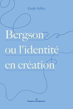 Télécharger le livre :  Bergson ou l'identité en création